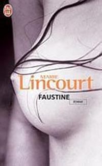 Marie Lincourt - Faustine