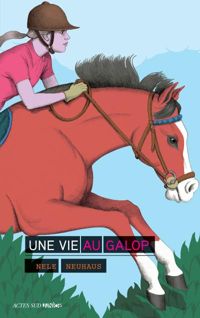 Couverture du livre Une Vie au Galop - Nele Neuhaus