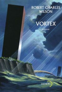 Couverture du livre Vortex - Robert Charles Wilson