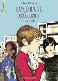 Couverture du livre SAMI, GOLIATH, OSCAR, OUSMANE ET LES AUTRES... - Claire Clement