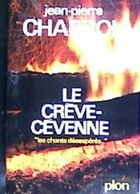 Jean Pierre Chabrol -  Chabrol - Le crève-Cévenne