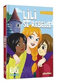 Couverture du livre Lili se rebelle - Claire Ubac