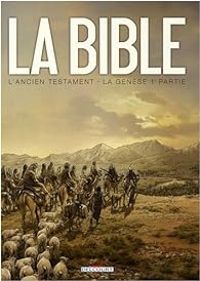 Jean Christophe Camus - La Bible - L'Ancien Testament - La Genèse T01