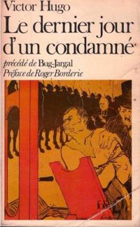 Couverture du livre Le dernier jour d'un condamné (précédé de) Bug - Victor Hugo