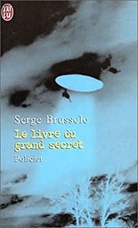 Couverture du livre Le Livre du grand secret - Serge Brussolo