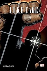 Brian Azzarello - Luke Cage (Marvel Dark) - Mafia Blues