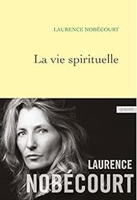 Laurence Nobecourt - La vie spirituelle