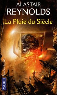 Alastair Reynolds - La pluie du siècle