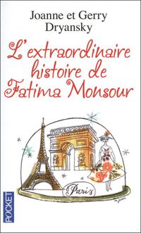 Gerry Dryansky - Joanne Dryansky - L'extraordinaire histoire de Fatima Monsour