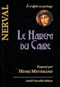 Couverture du livre Le harem du Caire - Gerard De Nerval