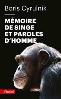 Couverture du livre Mémoire de singe et paroles d'homme - Boris Cyrulnik - Jean Luc Renck