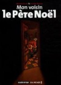 Couverture du livre Mon voisin le Père Noël - Beatrice Tillier - Philippe Bonifay