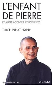 Thich Nhat Hanh - L'Enfant de pierre et autres contes bouddhistes