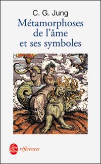 Carl Gustav Jung - Métamorphoses de l'âme et ses symboles