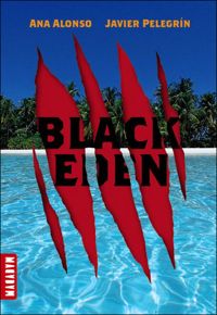 Couverture du livre Black Eden - Ana Alonso - Javier Pelegrin