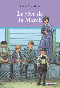 Couverture du livre Le rêve de Jo March - Louisa May Alcott