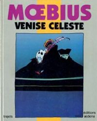 Couverture du livre Venise céleste - Jean Giraud