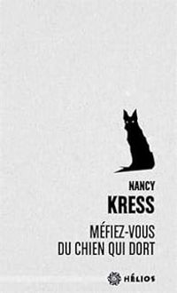 Nancy Kress - Méfiez-vous du chien qui dort