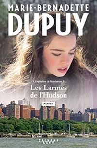 Couverture du livre Les larmes de l'Hudson (1/2) - Marie Bernadette Dupuy