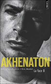 Akhenaton - La Face B