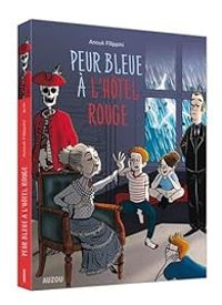 Couverture du livre Peur bleue à l'hôtel rouge - Anouk Filippini