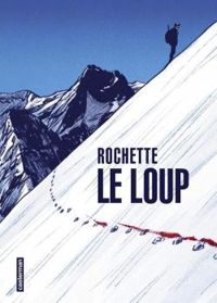 Jean Marc Rochette - Isabelle Merlet - Le Loup