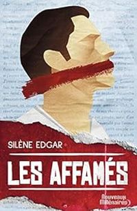 Couverture du livre Les affamés - Pierre Bordage - Silene Edgar