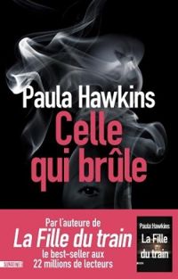 Paula Hawkins - Celle qui brûle