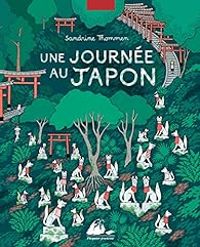 Sandrine Thommen - Une journée au Japon