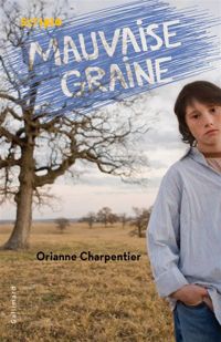 Orianne Charpentier - Mauvaise graine