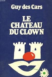 Guy Des Cars - Le château du clown