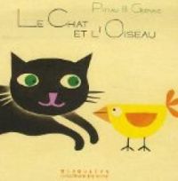 Couverture du livre Le chat et l'oiseau - Francesco Pittau - Bernadette Gervais