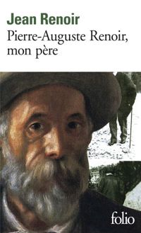 Couverture du livre Pierre-Auguste Renoir, mon père - Jean Renoir