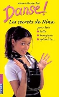 Couverture du livre Danse - HS : Les secrets de Nina - Anne Marie Pol