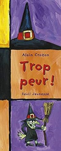 Alain Crozon - Trop peur !