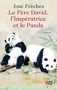 Couverture du livre Le Père David, l'Impératrice et le Panda - Jose Freches