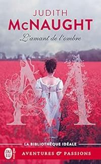 Couverture du livre L’amant de l’ombre - Judith Mcnaught