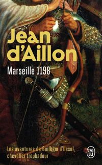 Couverture du livre Marseille, 1198 - Jean D Aillon