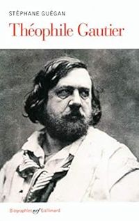 Stephane Guegan - Théophile Gautier