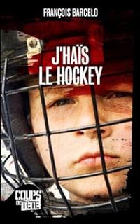 Francois Barcelo - J'haïs le hockey