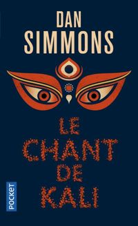 Couverture du livre Le Chant de Kali - Dan Simmons