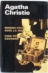 Agatha Christie - Rendez-vous avec la mort - Cinq petits cochons