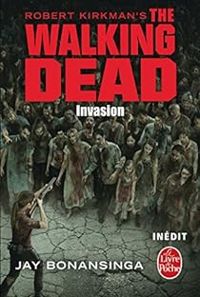 Robert Kirkman - Jay R Bonansinga - Invasion 