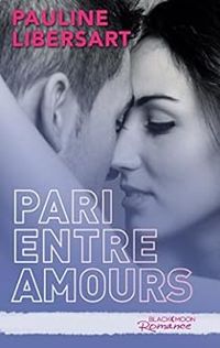 Pauline Libersart - Pari entre amours