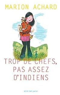 Marion Achard - Trop de chefs, pas assez d'Indiens