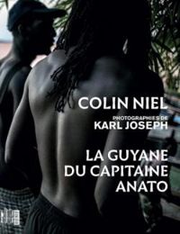 Couverture du livre La Guyane du capitaine Anato - Colin Niel