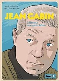 Couverture du livre Jean Gabin : L'homme aux yeux bleus - Nol Simsolo