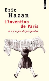 Couverture du livre L'Invention de Paris. Il n'y a pas de pas perdus - Ric Hazan