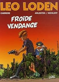 Christophe Arleston - Loic Nicoloff - Serge Carrere - Froide Vendange