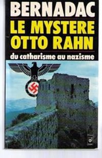 Christian Bernadac - Le mystere otto rahn 